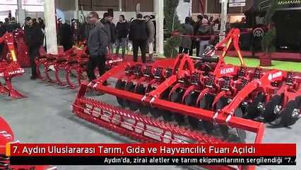 7. Aydın Uluslararası Tarım, Gıda ve Hayvancılık Fuarı Açıldı