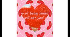Stop of being sweet, Or i will eat you! [Quotes and Poems]