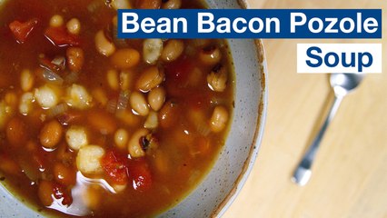 Bean And Bacon Soup With Pozole Recipe
