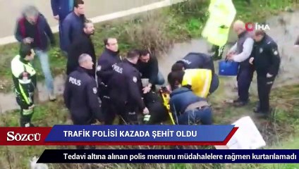 Trafik polisi kazada şehit oldu