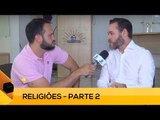 Fui!: Religiões - Parte 2 (3 de 3)