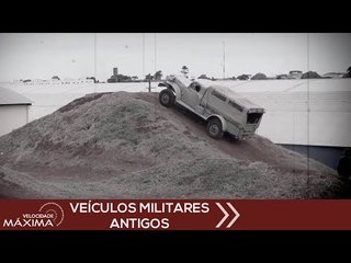 Velocidade Máxima: Veículos Militares Antigos (2 de 2)