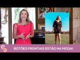 Entre Amigas: Botões Frontais Estão na Moda!