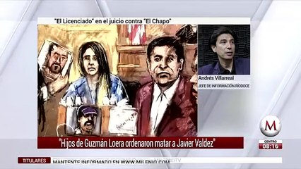 Andrés Villarreal habla sobre las declaraciones de 'El Licenciado' en el juicio de 'El Chapo'