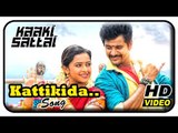 Kaaki Sattai Tamil Movie Songs | Kattikida Video Song | Sivakarthikeyan | Sri Divya