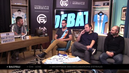 Le choix Balotelli, le match crucial OM - LOSC, les explications d'Eyraud, Décryptage...