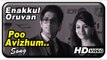 Enakkul Oruvan Movie Songs HD | Poo Avizhum song | Pradeep Kumar | Siddharth