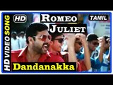 Romeo Juliet Tamil Movie | Songs | Dandanakka Song | Jayam Ravi | Anirudh Ravichander | D Imman