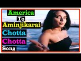 America To Aminjikarai Tamil Movie | Songs | Chotta Chotta song | Bhumika is still alive