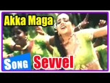 Sevvel Tamil movie | Songs | Akka Maga song | Jai Akash and friends take notes from Radha Ravi