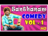 Santhanam Comedy Scenes | Vol 1 | Arya | Nayanthara | Simbu | Raja Rani | Osthi | Tamil Comedy