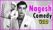 Nagesh Comedy | Vol 2 | Sivaji Ganesan | Muthuraman | K R Vijaya | Manorama | Tamil Comedy Scenes