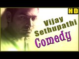 Vijay Sethupathi Comedy | Vol 1 | Naanum Rowdy Dhaan | Soodhu Kavvum | Tamil Comedy Scenes