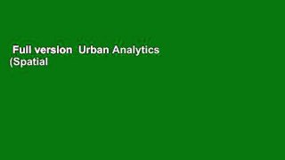 Full version  Urban Analytics (Spatial Analytics and Gis) Complete