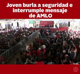 Joven burla seguridad de AMLO