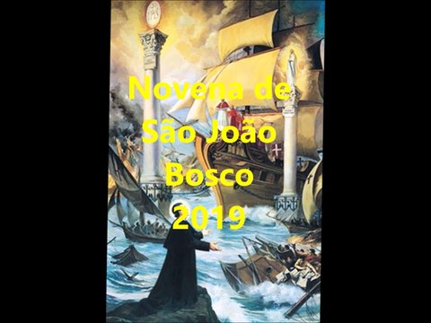 7º dia da novena de São João Bosco - 28 de janeiro de 2019