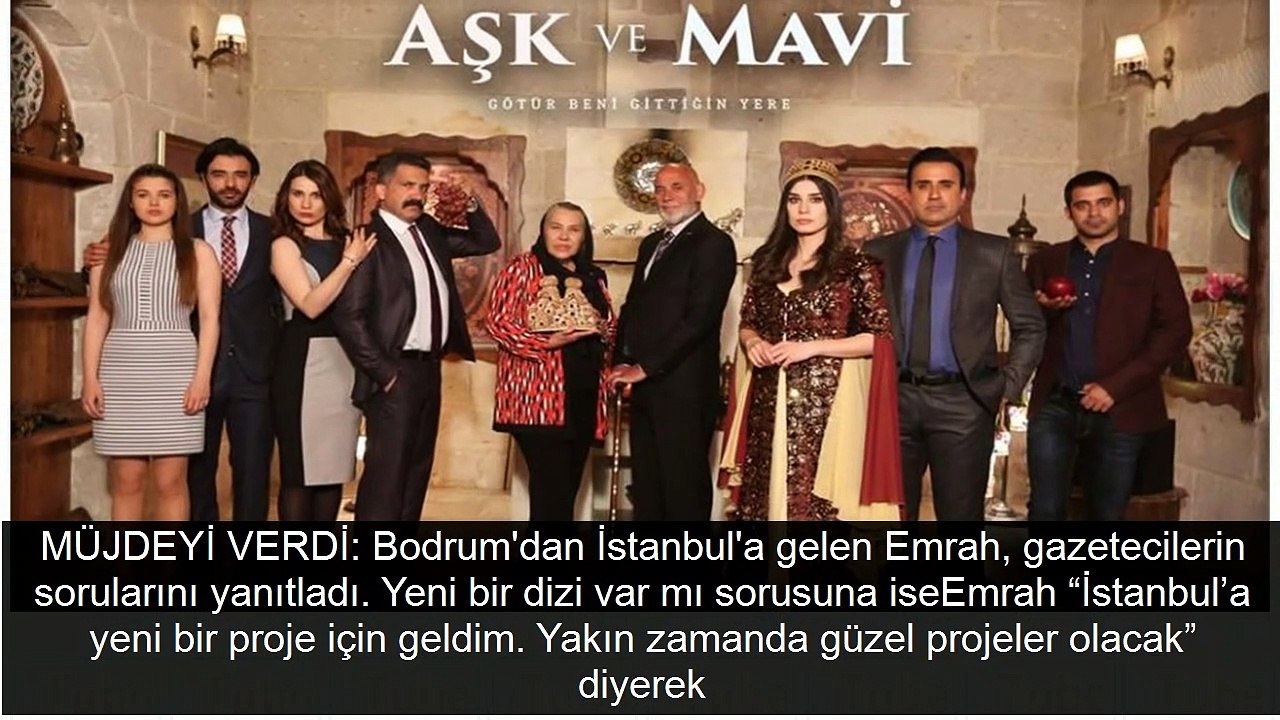 Aşk ve Mavi dizisinden apar topar ayrılmıştı! Emrah bombayı patlattı