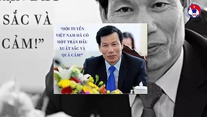 Bộ trưởng Nguyễn Ngọc Thiện ngợi khen tinh thần thi đấu của ĐT Việt Nam | VFF Channel