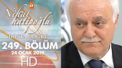 Nihat Hatipoğlu Dosta Doğru - 24 Ocak 2019