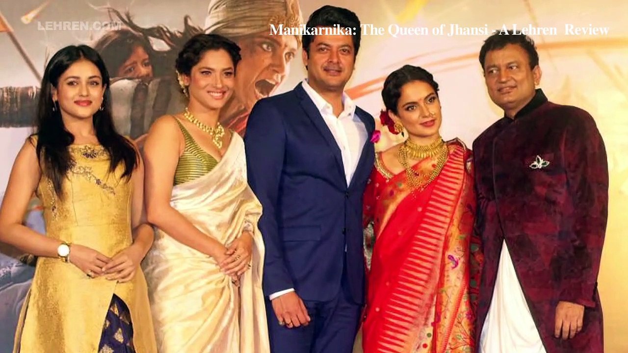 Manikarnika - The Queen Of Jhansi MOVIE REVIEW |  Kangana Ranaut