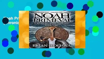 Noah Primeval: Volume 1 (Chronicles of the Nephilim)