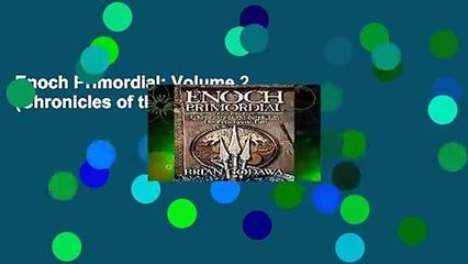 Enoch Primordial: Volume 2 (Chronicles of the Nephilim)