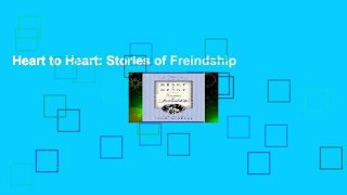 Heart to Heart: Stories of Freindship