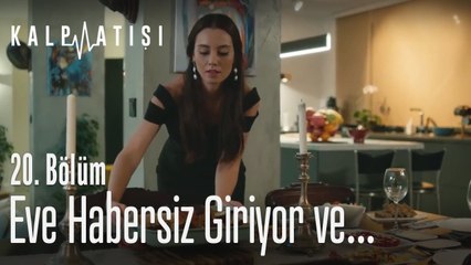 Eve habersiz giriyor ve... - Kalp Atışı 20. Bölüm