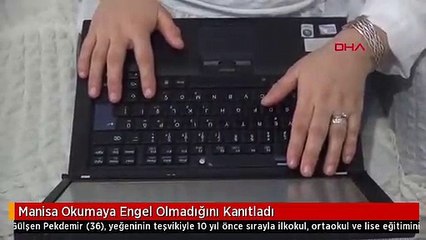 Manisa Okumaya Engel Olmadığını Kanıtladı