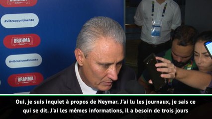 Brésil - Tite : "Je suis inquiet pour Neymar"