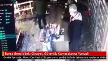 Bursa Gemlik'teki Cinayet, Güvenlik Kameralarına Yansıdı