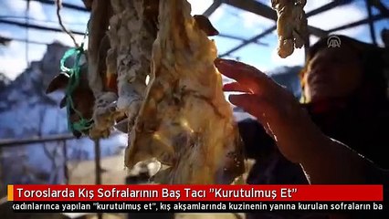 Toroslarda Kış Sofralarının Baş Tacı "Kurutulmuş Et"