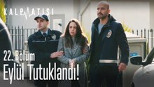 Eylül tutuklandı - Kalp Atışı 22. Bölüm