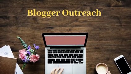 Blogger Outreach - A Beginning | Tips & Tricks