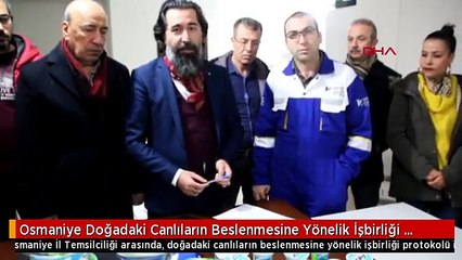 Osmaniye Doğadaki Canlıların Beslenmesine Yönelik İşbirliği Protokolü