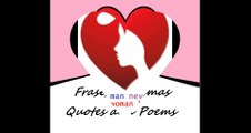 A true man never hurt a woman heart [Quotes and Poems]