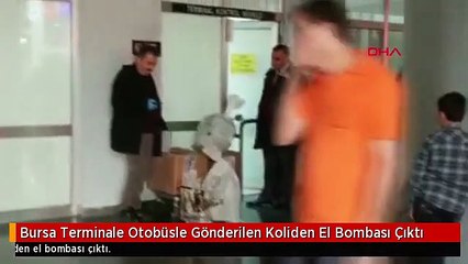 Bursa Terminale Otobüsle Gönderilen Koliden El Bombası Çıktı