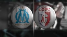 La belle affiche - L'OM accueille le LOSC au Vélodrome