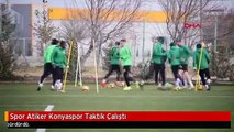 Spor Atiker Konyaspor Taktik Çalıştı
