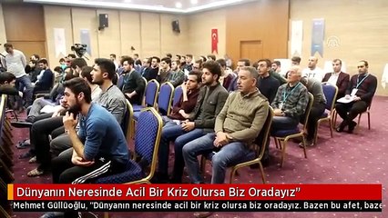 Dünyanın Neresinde Acil Bir Kriz Olursa Biz Oradayız"
