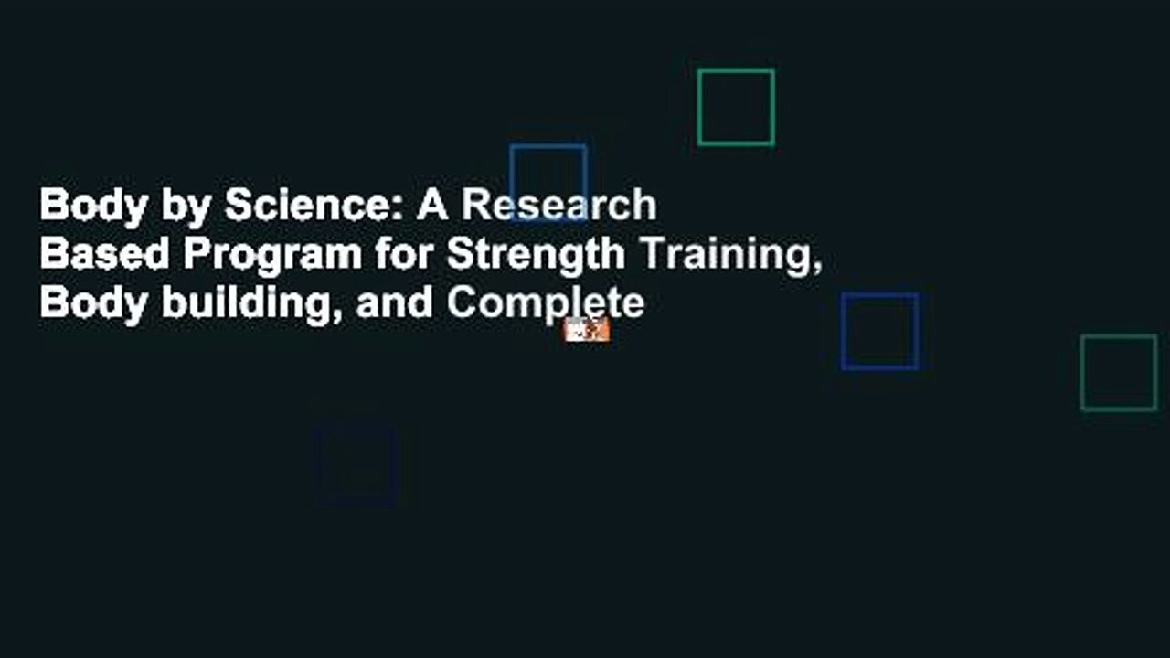 Body by Science: A Research Based Program for Strength Training, Body building, and Complete