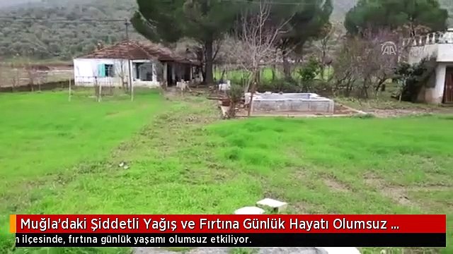 Muğla'daki Şiddetli Yağış ve Fırtına Günlük Hayatı Olumsuz Etkiliyor
