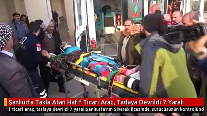 Şanlıurfa Takla Atan Hafif Ticari Araç, Tarlaya Devrildi 7 Yaralı