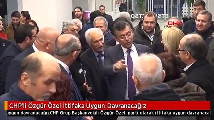CHP'li Özgür Özel İttifaka Uygun Davranacağız