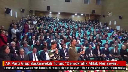 AK Parti Grup Başkanvekili Turan: "Demokratik Ahlak Her Şeyin Başıdır" - Çanakkale