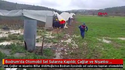 Bodrum'da Otomobil Sel Sularına Kapıldı; Çağlar ve Nişanlısı Billur Öldü