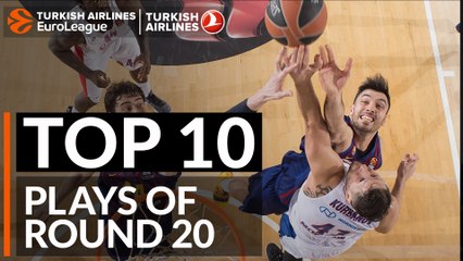Top 10 Plays  - Turkish Airlines EuroLeague Regular Season Round 20