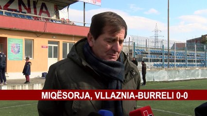 MIQËSORJA, VLLAZNIA-BURRELI 0-0