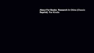 About For Books  Research in China (Classic Reprint)  For Kindle
