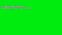 Full version  Surface Chemistry and Geochemistry of Hydraulic Fracturing Complete